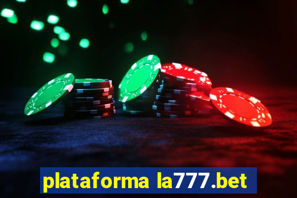 plataforma la777.bet